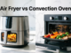 Air Fryer vs Convection Oven